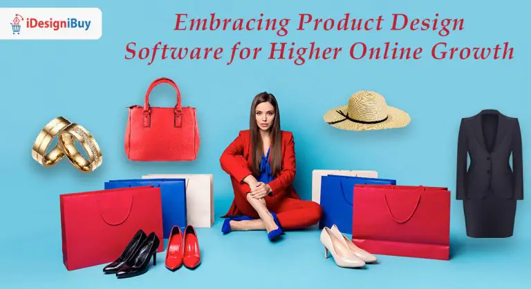 Embracing Product Design Software for Higher Online Growth