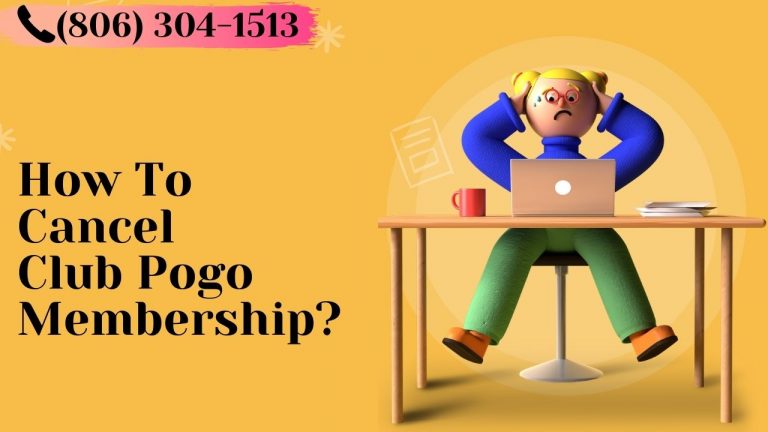 How To Cancel Club Pogo Membership? Dial (806) 304-1513