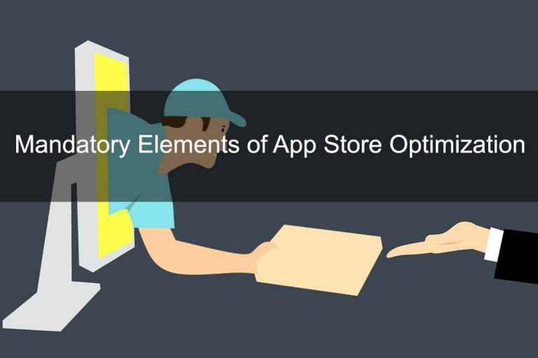 Mandatory Elements of App Store Optimization