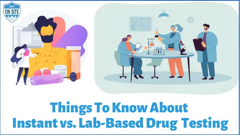 Things To Know About Instant vs. Lab-Based Drug Testing