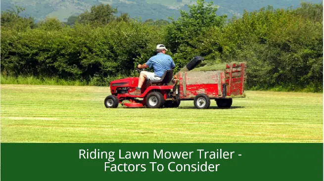 Riding Lawn Mower Trailer – Factors To Consider