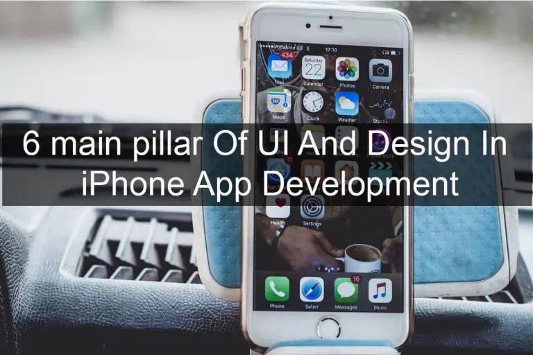 6 Main Pillar of UI and Design in iPhone App Development