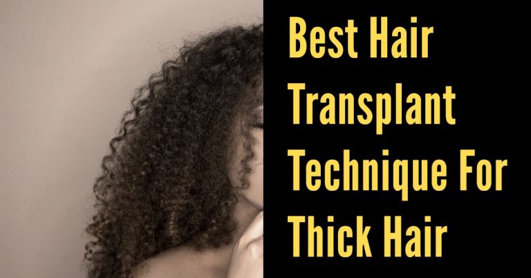 Best Hair Transplant Technique For Thick Hair