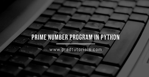 Prime number program in python