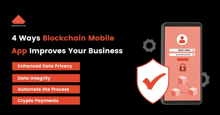 4 Ways Blockchain Mobile App Improves Your Business