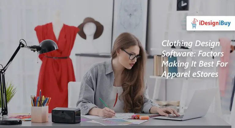 Clothing Design Software: Factors Making It Best For Apparel Estores