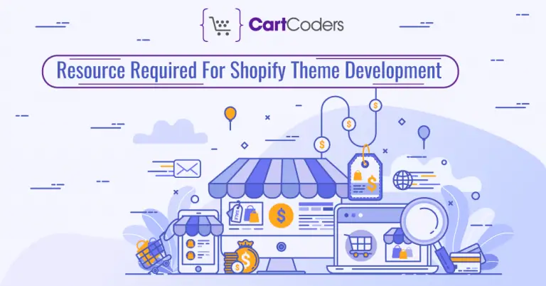 What Is The List Of Resources Required For Shopify Theme Development?