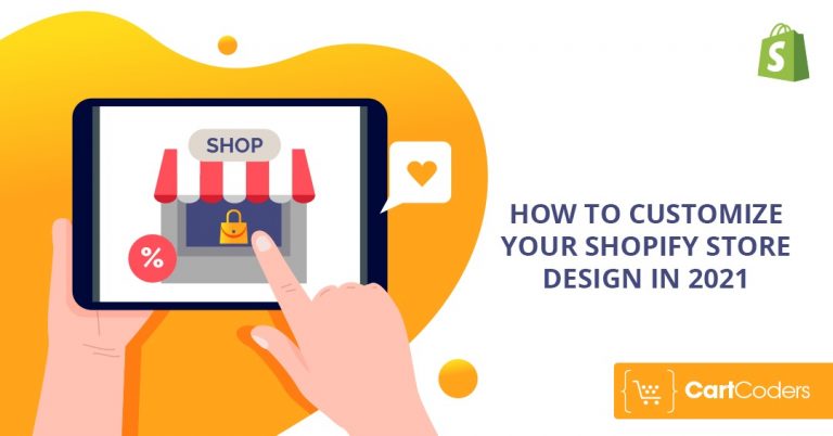 How To Customize Your Shopify Store Design In 2021