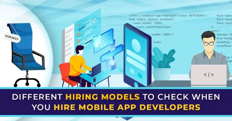 Different hiring models to check when you hire mobile app developers