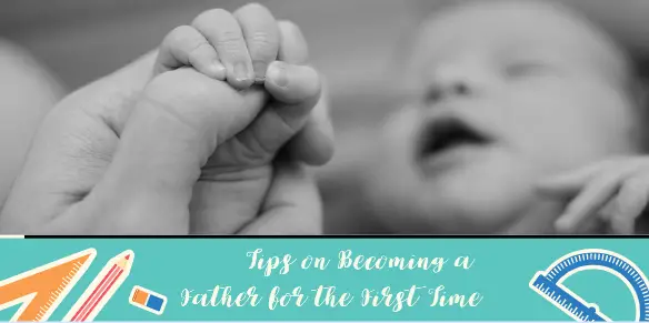 Tips on Becoming a Father for the First Time