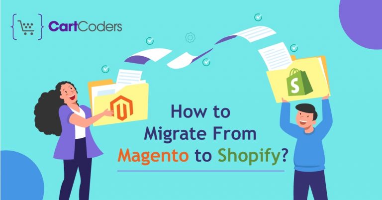 How to Migrate From Magento to Shopify?