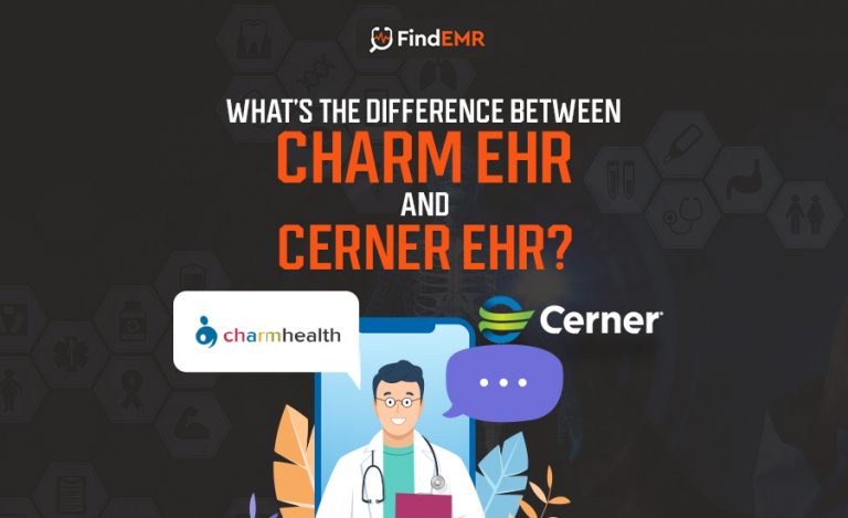 What's the Difference Between Charm EHR and Cerner EHR?