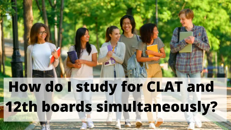 How do I study for CLAT and 12th boards simultaneously?