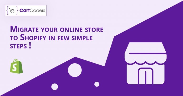 Migrate Your Online Store To Shopify In Few Simple Steps!