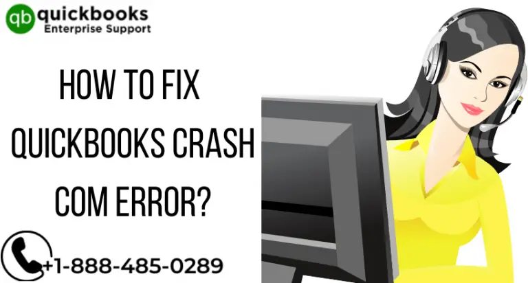 How to Fix Quickbooks crash com error?