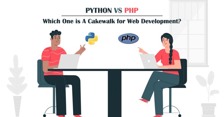 Python Vs PHP: Which One To Choose For Web Application Development in 2021?