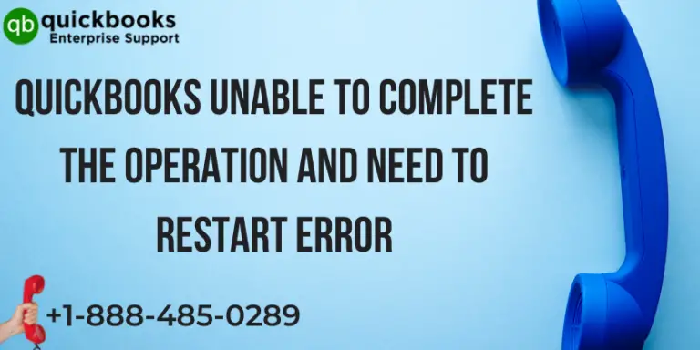 Quickbooks Unable to Complete the Operation and Need to Restart Error
