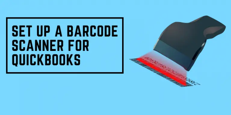 How to Set up and use barcode scanning in QuickBooks