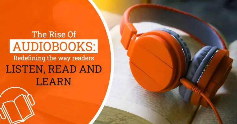 How audiobooks are redefining the way readers listen, read & learn