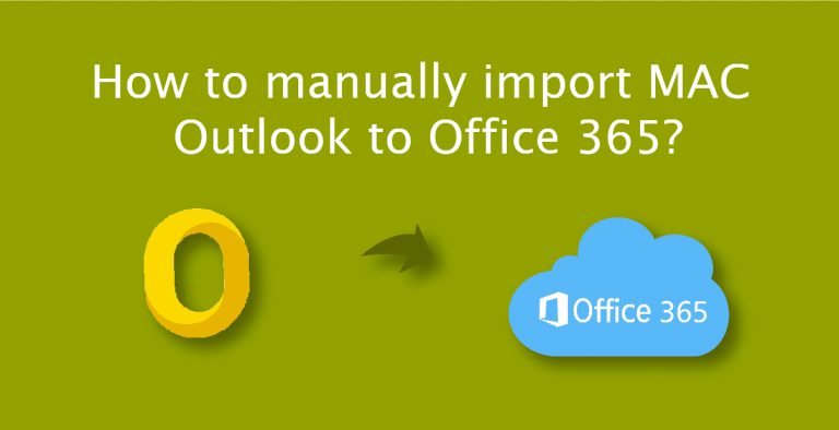 How to manually import MAC Outlook to Office 365?