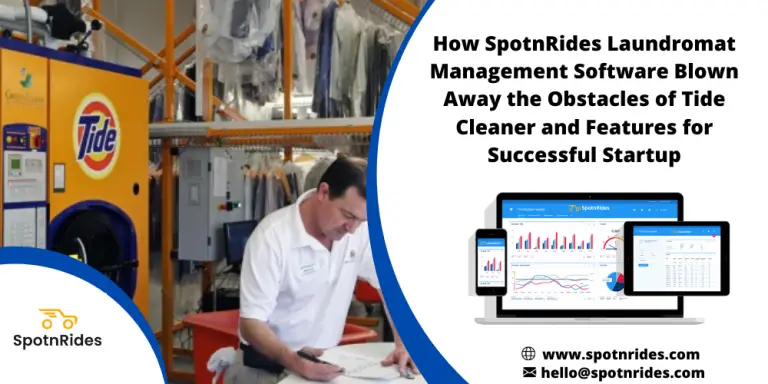 How SpotnRides Laundromat Management Software Blown Away the Obstacles of Tide Cleaner and Features for Successful Startup