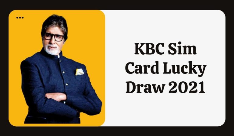 Interesting Information About KBC Sim Card Lucky Draw 2021