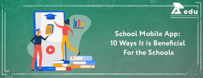 School Mobile App: 10 Ways It is Beneficial For the Schools