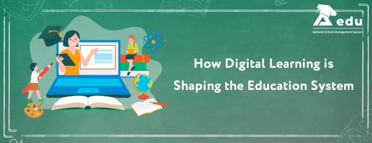 How Digital Learning is Shaping the Education System