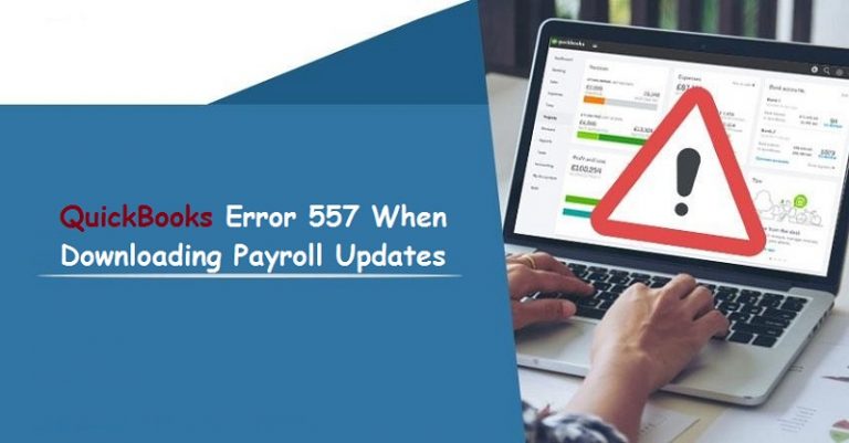 How to Resolve QuickBooks Payroll Error 557?