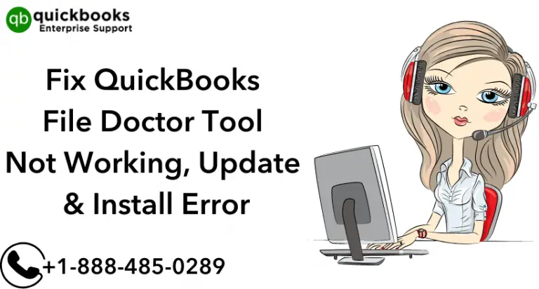 QuickBooks File Doctor Tool Not Working, Update & Install Error | 1888-485-0289