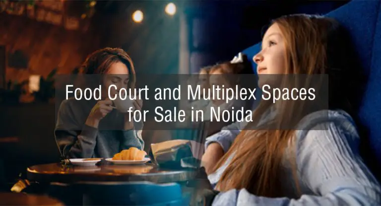 Food Court and Multiplex Spaces for Sale in Noida