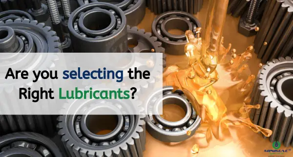 How to choose the Right Lubricant?