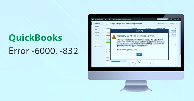 What are solutions for QuickBooks Error 6000 832?