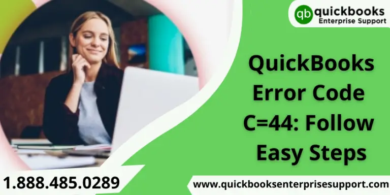 How to Resolve Quickbooks Error Code C=44: Follow Easy Steps