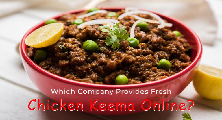 Which Company Provides Fresh Chicken Keema Online?