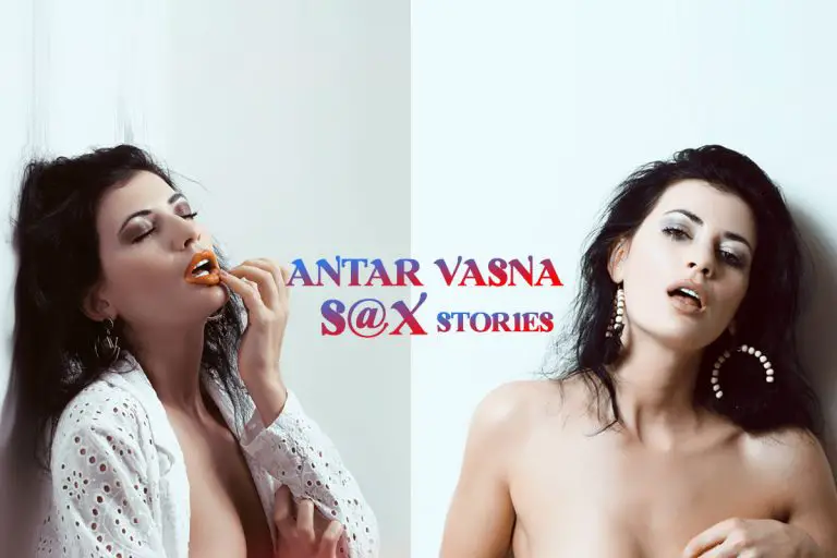 Antarvasna XXX Indian sex stories – Desi hot babnbros sexy video stories