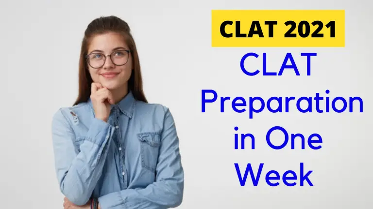 How to Prepare for CLAT 2021 in One Week?