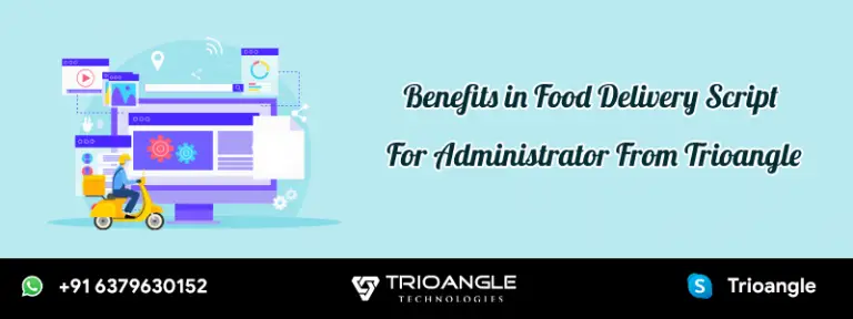 Benefits in Food Delivery Script For Administrator From Trioangle