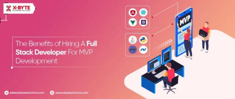 The Benefits of Hiring A Full Stack Developer For MVP Development
