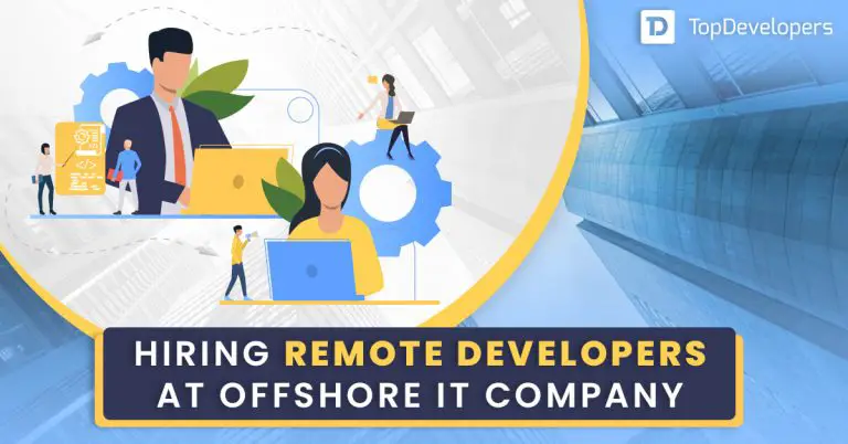 Hiring Remote Developers at Offshore IT Company – Everything You Need to Know