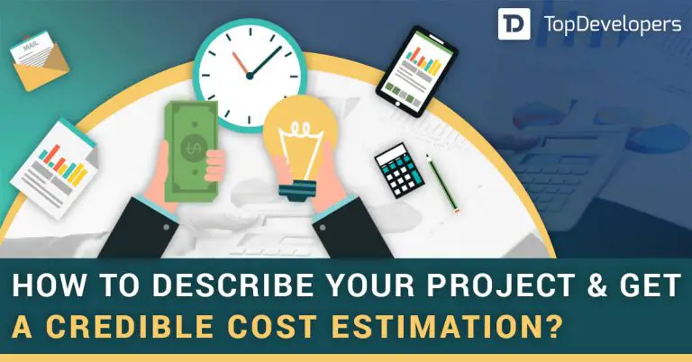 How to Describe Your Project and Get a Credible Cost Estimation?