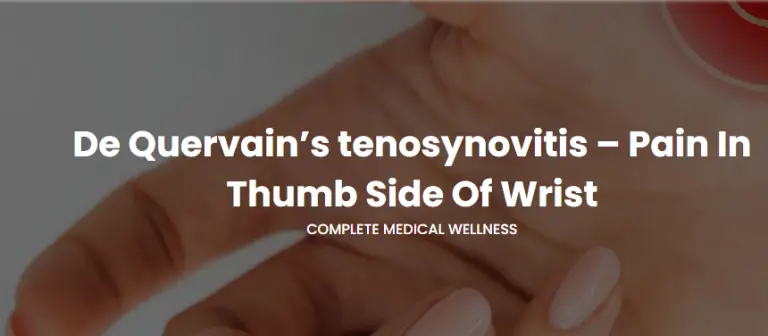 De Quervain’s tenosynovitis – Pain In Thumb Side Of Wrist