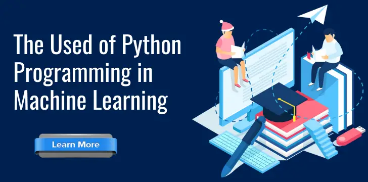 The Used of Python Programming in Machine Learning