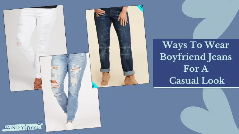 Ways To Wear Boyfriend Jeans For A Casual Look