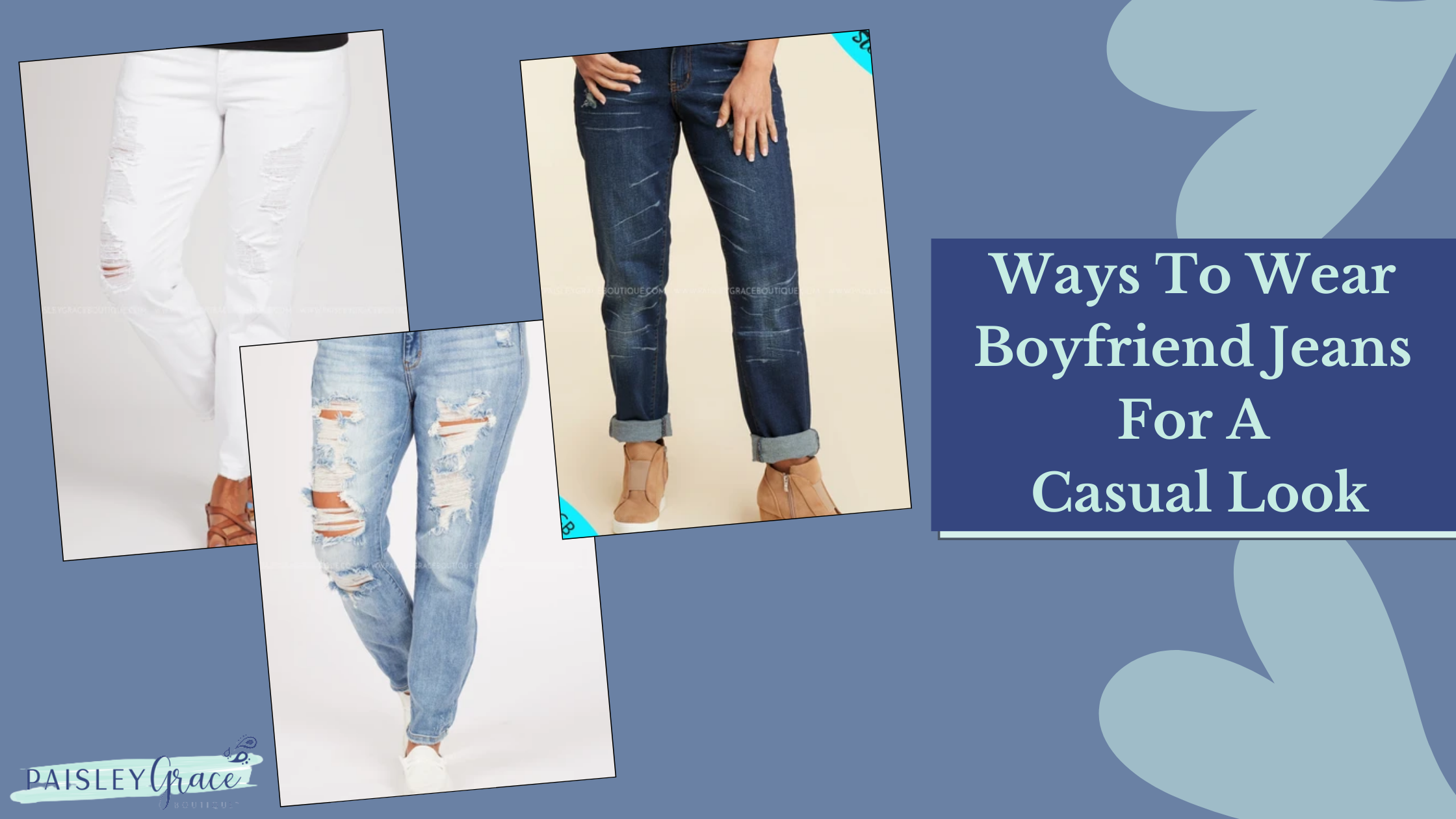 Ways To Wear Boyfriend Jeans For A Casual Look - TheOmniBuzz