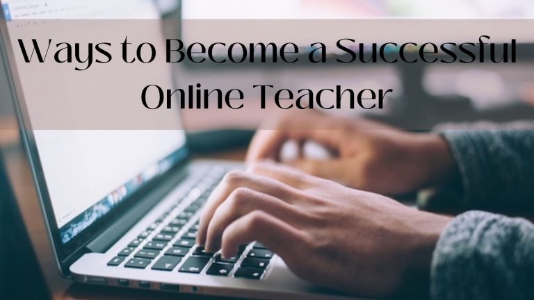 Ways to Become a Successful Online Teacher