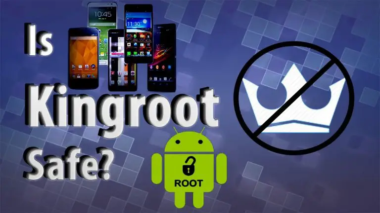 Is KingRoot Safe? How Does KingRoot App Works? Explained 2021