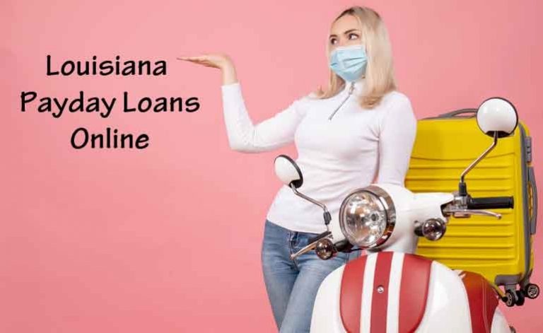 Online Payday Loans in Louisiana – Get Cash Advance in LA