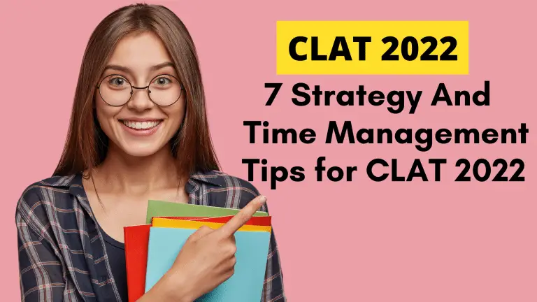 7 Strategy And Time Management Tips for CLAT 2022
