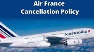 Air France Cancellation Policy | Cancel Flight Ticket